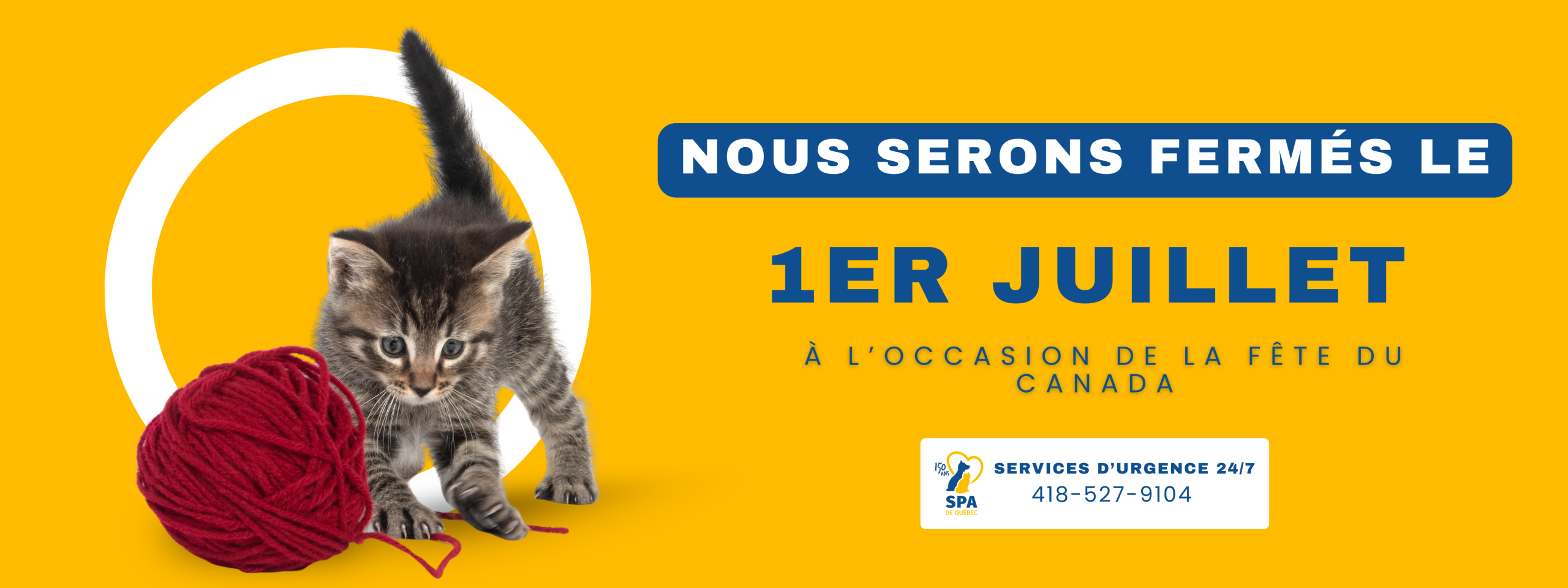 Fermeture 1er juillet à l'occasion de la fête du Canada